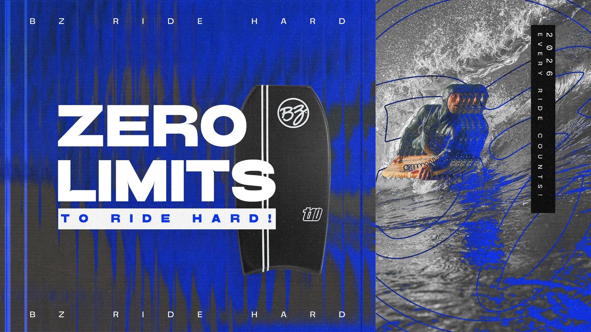 Zero Limits to Ride Hard! BZ Pro Board with rider carving wave, 2026 every ride counts