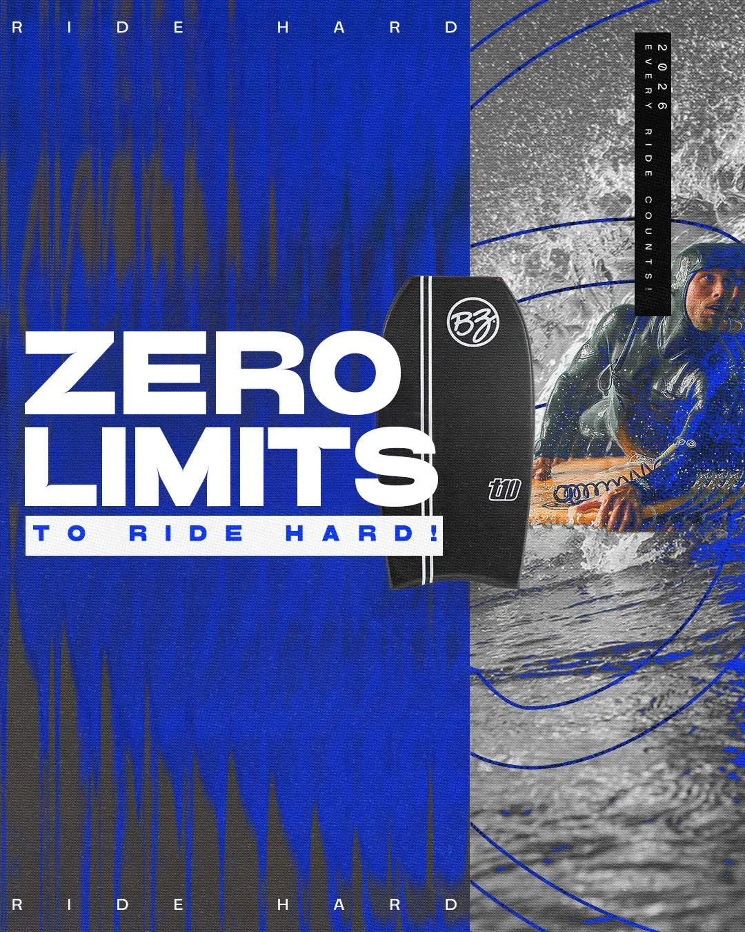 Zero Limits to Ride Hard — BZ Pro Board rider carving waves, bold blue graphic design